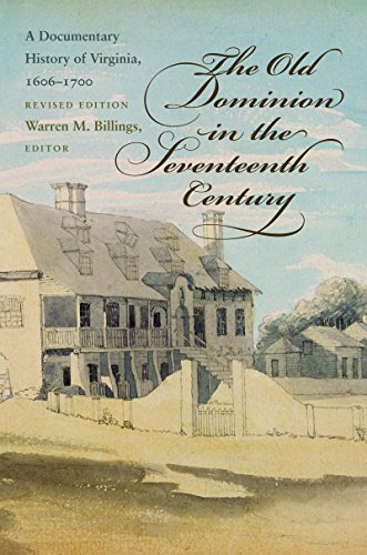 the old dominion in the seventeenth century a documentary history of virginia 1606 1700 published for the omohundro