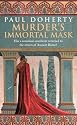 Murder's Immortal Mask: Has a notorious murderer returned to the streets of Ancient Rome? (Ancient Roman Mysteries)