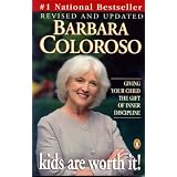 Kids Are Worth It!: Raising Resilient, Responsible, Compassionate Kidsby Barbara Coloroso