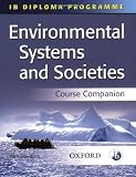 IB Environmental Systems and Societies Course Companion (Ib Diploma Programme)