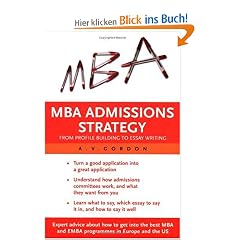 The MBA Admissions Strategy: From Profile Building to Essay Writing