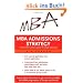The MBA Admissions Strategy: From Profile Building to Essay Writing
