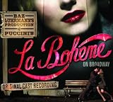 Baz Luhrmann's Production of Puccini's La Boheme on Broadway Original Cast Recording