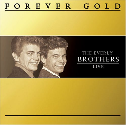 The Everly Brothers - Forever Gold: Everly Brothers - Zortam Music