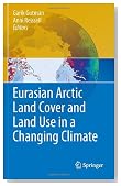 Eurasian Arctic Land Cover and Land Use in a Changing Climate