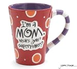 I'm A Mom, What's Your Super Power?"...