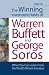 The Winning Investment Habits of Warren Buffett and George Soros: What You Can Learn from the World's Richest Investors