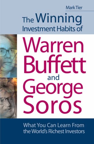 The Winning Investment Habits of Warren Buffett and George Soros