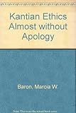 Kantian ethics almost without apology