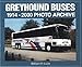 Greyhound Buses: 1914-2000 Photo Archive