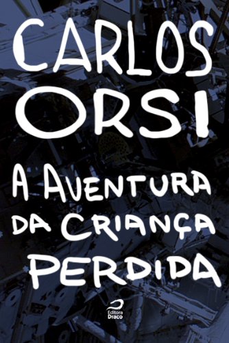 A aventura da criança perdida (Portuguese Edition)