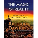 The Magic of Reality: How We Know What's Really Trueby Richard Dawkins