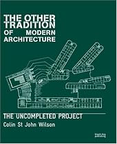 The Other Tradition of Modern Architecture: The Uncompleted Project