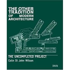 The Other Tradition of Modern Architecture: The Uncompleted Project