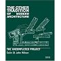 The Other Tradition of Modern Architecture: The Uncompleted Project