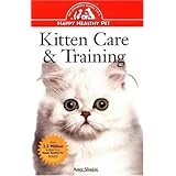 Kitten Care and Training: An Owner's Guide to a Happy Healthy Pet