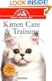 Kitten Care & Training: An Owner's Guide to a Happy Healthy Pet