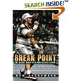 Break Point: The Secret Diary of a Pro Tennis Player by Vince Spadea and Dan Markowitz