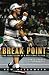 Break Point: The Secret Diary of a Pro Tennis Player