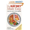 The Hay Diet Made Easy - A Practical Guide to Food Combining