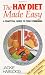 The Hay Diet Made Easy - A Practical Guide to Food Combining