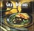 Gold 'N Delicious: Recipes Hand-Picked from the Great Northwest