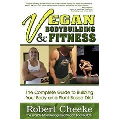 Vegan Bodybuilding & Fitness: The Complete Guide to Building Your Body on a Plant-Based Diet