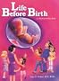 Life Before Birth: A Christian Family Book: A Book for Christian Families and Others Who Teach the Dignity of Life Before Birth