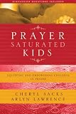 Image of Prayer-Saturated Kids: Equipping and Empowering Children in Prayer
