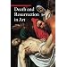 Death and Resurrection in Art (A Guide to Imagery)