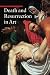 Death and Resurrection in Art (Guide to Imagery)