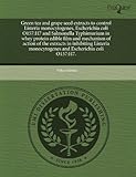 IMAGE OF Green tea and grape seed extracts to control Listeria monocytogenes, Escherichia coli O157: H7 and Salmonella Typhimurium in whey protein edible film ... monocytogenes and Escherichia coli O157:H7.