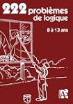 222 jeux de logique de 8 � 13 ans