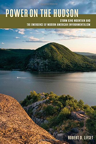power on the hudson storm king mountain and the emergence of modern american environmentalism pittsburgh hist
