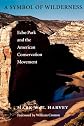 A Symbol of Wilderness: Echo Park and the American Conservation Movement (Weyerhaeuser Environmental Classics)