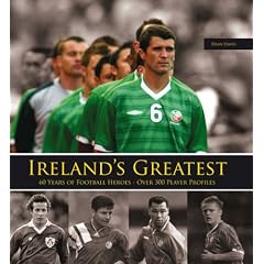 Ireland's Greatest: 300 Top Football Heroes