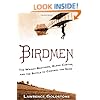 Birdmen: The Wright Brothers, Glenn Curtiss, and the Battle to Control the Skies