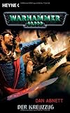 Der Kreuzzug: Warhammer 40.000-Roman - Dan Abnett