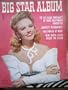 BIG STAR ALBUM with Janet Blair on the cover, winter 1943 (cover detached).�� Inside candid photos of Ingrid Bergman, Gary Cooper, Bette Davis, Olivia De Havilland, Deanna Durbin, Alice Faye, Clark Gable, Greer Garson, Betty Grable, Sonja Henie, Alan Ladd, Hedy Lamarr, Tyrone Power, Ginger Rogers, Ann Heridan , Gene Tierney, Lana Turner.� Lots of others.� a very rare magazine, only issued quarterly (and not for very long).�