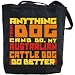 Canvas Tote Bag Black  ... My Australian Cattle Dog Can Do Better !  Dog