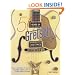 50 Years of Gretsch Electrics: Half a Century of White Falcons, Gents, Jets, and Other Great Guitars