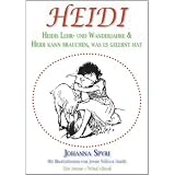Heidi (Teil 1 & 2) (Illustriert)von "Johanna Spyri"