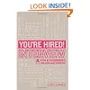 You're Hired! Interview: Tips and techniques for a brilliant interview