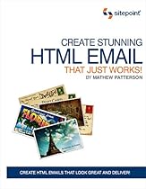 Create Stunning HTML Email That Just Works Create Stunning HTML Email That Just Works