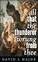 all that the thunderer wrung from thee