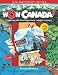 Wow Canada!: Exploring This Land from Coast to Coast to Coast (Wow Canada! Collection) by Vivien Bowers