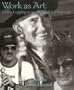 Work as Art: Idaho Logging as an Aesthetic Moment (Publication in Northwest Folklife)