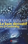 Le bain d�rivatif ou D-CoolinWay : Ce...