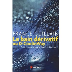 Le bain d�rivatif : Ou D-Coolinway