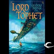 Lord Tophet: A Shadowbridge Novel | [Gregory Frost]